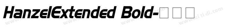 HanzelExtended Bold字体转换